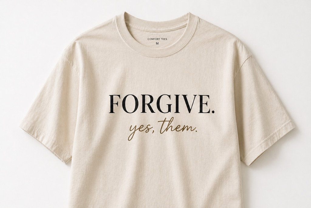 FORGIVE. yes, them. | Comfort Tee