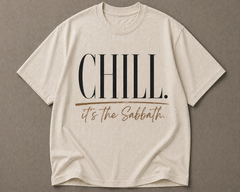 CHILL. It’s the Sabbath. | Comfort Tee