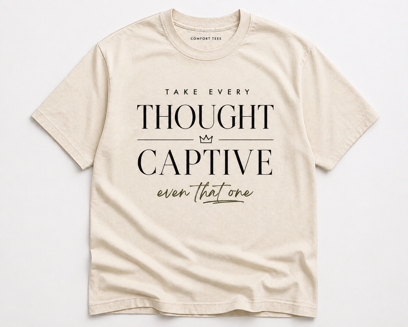 Take Every Thought Captive | Comfort Tee