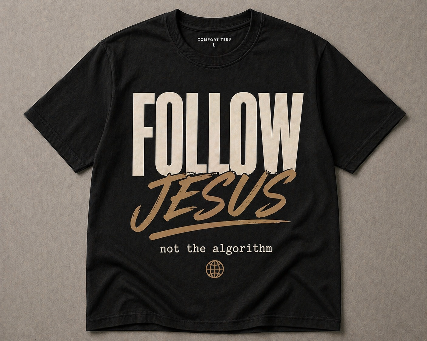 Follow Jesus, Not the Algorithm | Black Comfort Tee